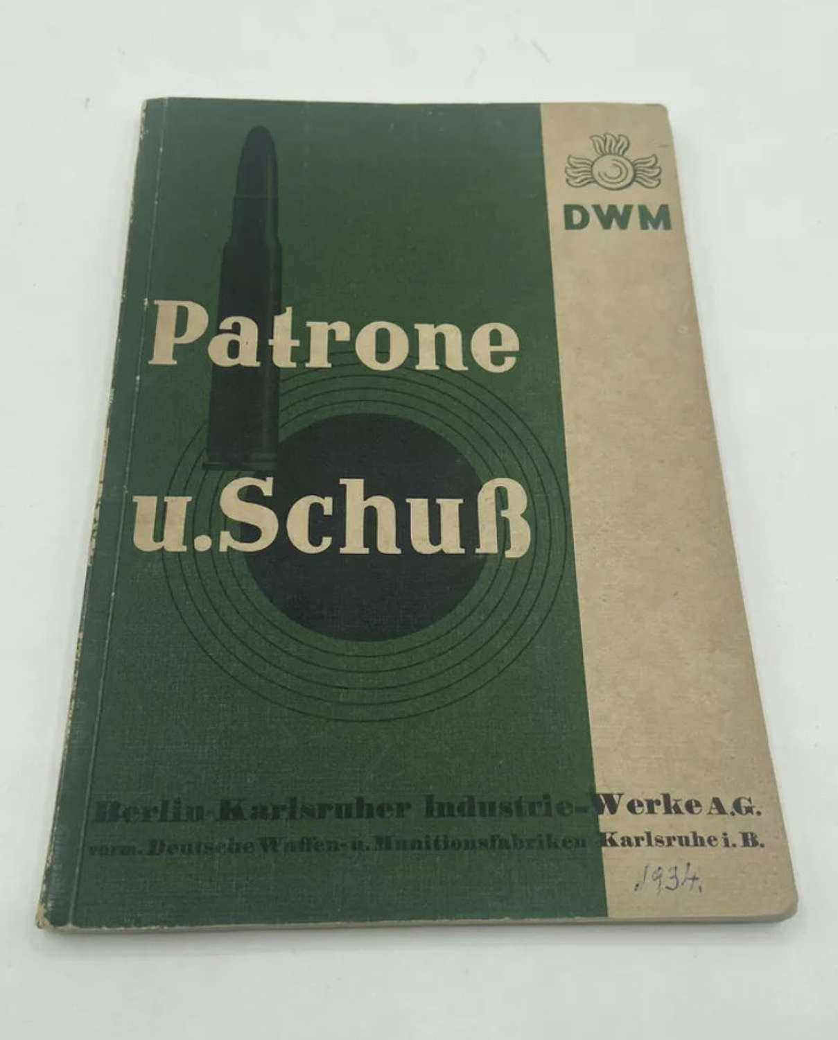 WW2 German Wehrmacht DWM Ammo Cartridge Patrone.U.Schuss 1934 Book