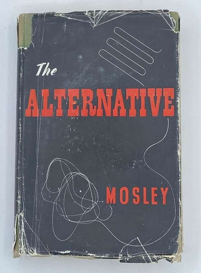 British Union Of Fascists ‘The Alternative Mosley’ 1st Edition