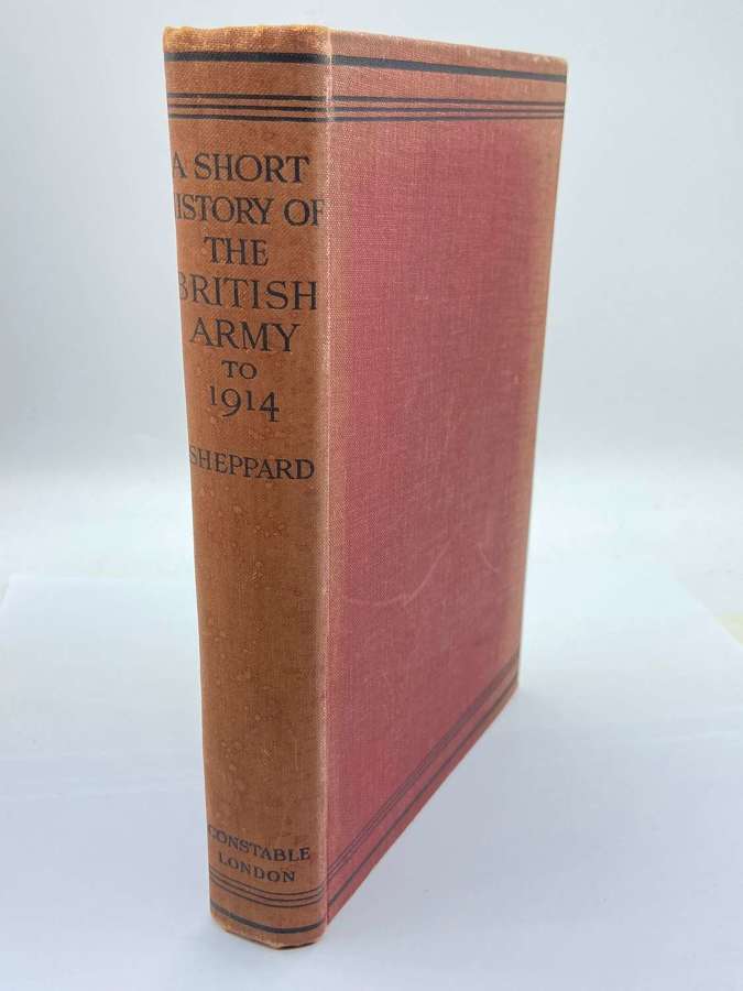 A Short History Of The British Army To 1914 By Eric William Sheppard